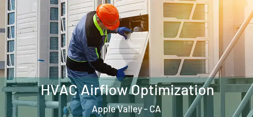  HVAC Airflow Optimization Apple Valley - CA